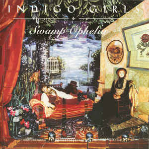 Indigo Girls : Swamp Ophelia (CD, Album)