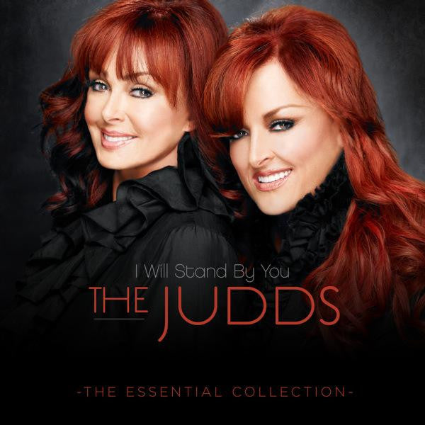 The Judds : I Will Stand By You: The Essential Collection (CD, Comp)