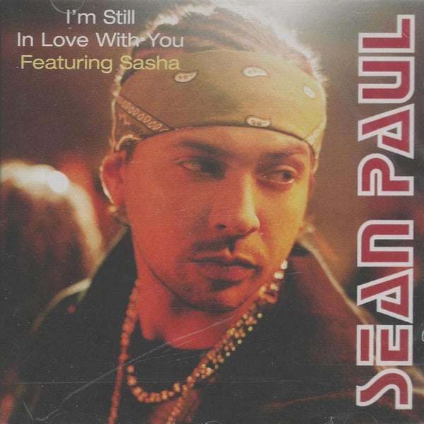 Sean Paul Feat. Sasha (7) : I'm Still In Love With You (CD, Maxi)