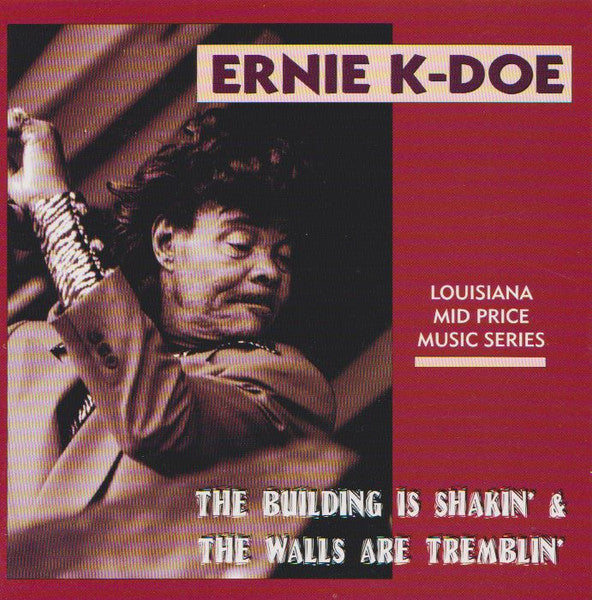 Ernie K-Doe : The Building Is Shakin' And The Walls Are Tremblin' (CD, Comp)