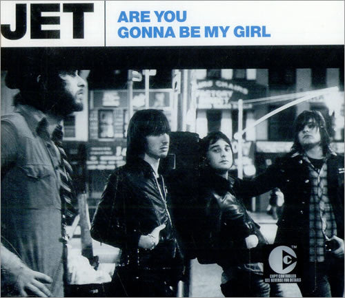 Jet (2) : Are You Gonna Be My Girl (CD, Single, Copy Prot.)