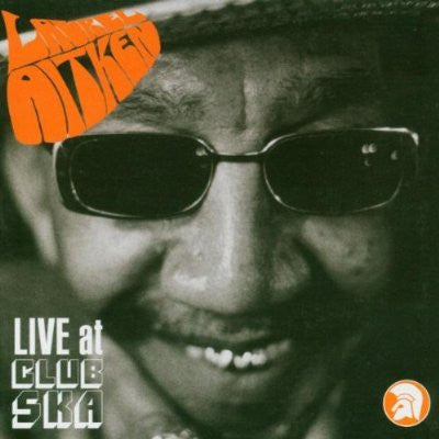 Laurel Aitken : Live At Club Ska (CD, Album)