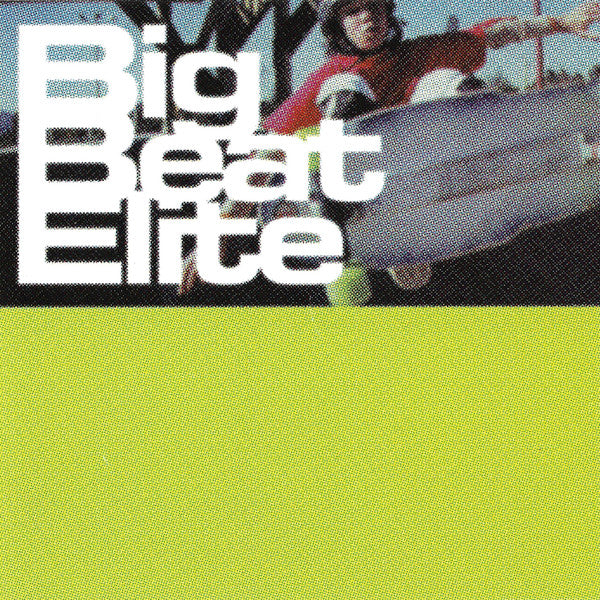 Various : Big Beat Elite (2xCD, Comp + CD, Comp, Mixed)