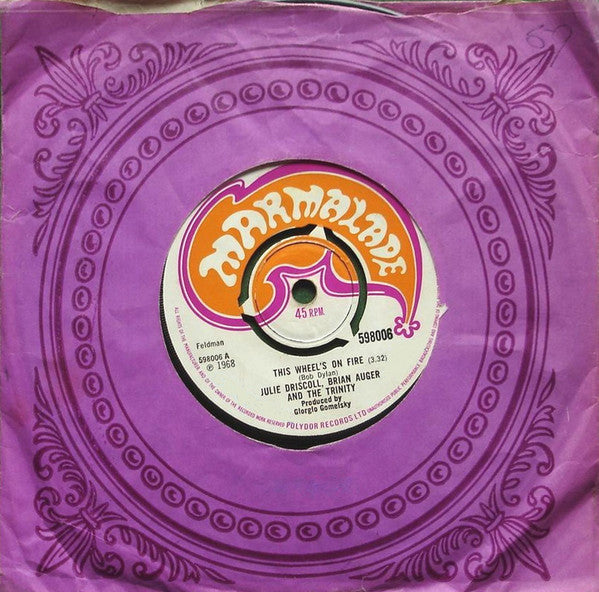 Julie Driscoll, Brian Auger And The Trinity* : This Wheel's On Fire (7", Single, 3-P)