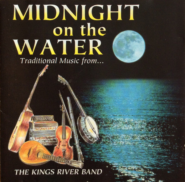 The Kings River Band : Midnight On The Water (CD, Album)