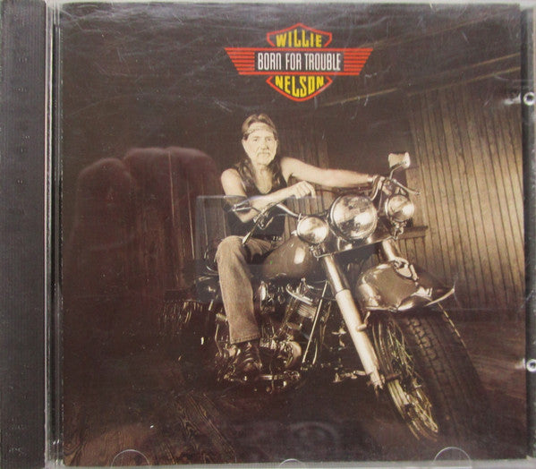 Willie Nelson : Born For Trouble (CD, Album)