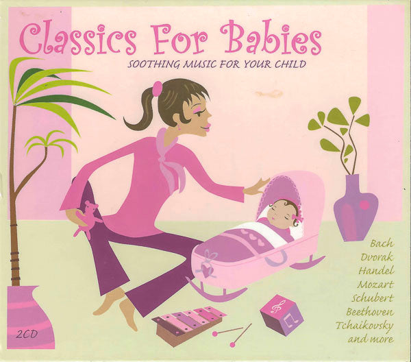 Various : Classics For Babies - Soothing Music For Your Child (2xCD, Comp)