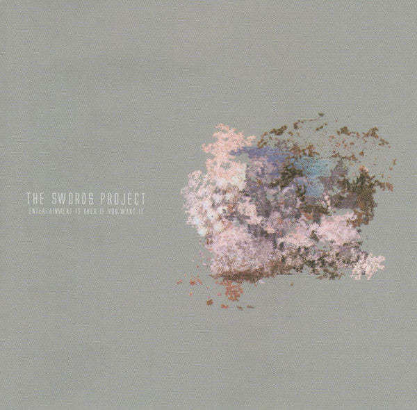 The Swords Project : Entertainment Is Over If You Want It (CD, Album)
