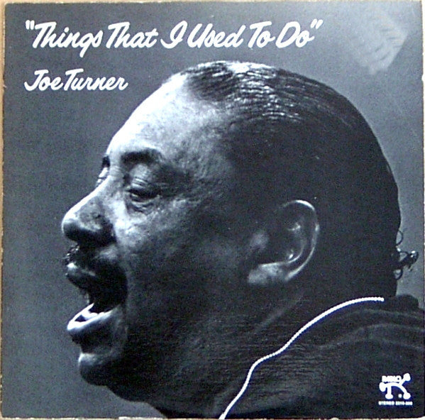 Joe Turner* : Things That I Used To Do (LP, Album)