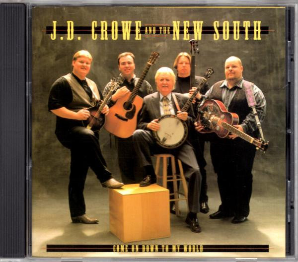 J.D. Crowe & The New South : Come On Down To My World (CD, Album)