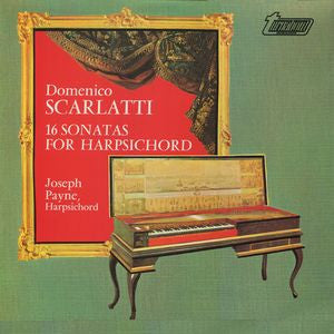Domenico Scarlatti, Joseph Payne : 16 Sonatas For Harpsichord (LP, Album)