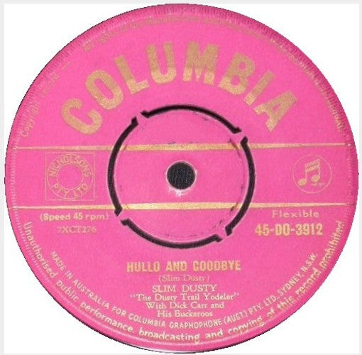 Slim Dusty With Dick Carr & His Buckaroos : The Man From Never Never / Hullo And Goodbye (7")