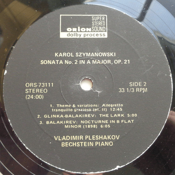 Karol Szymanowski, Mikhail Ivanovich Glinka, Mily Balakirev - Vladimir Pleshakov : Sonata No. 2 In A, Op. 21 / The Lark / Nocturne In B Flat (LP)