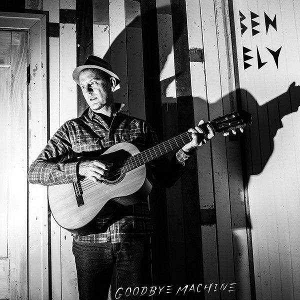 Ben Ely : Goodbye Machine (LP, Album)