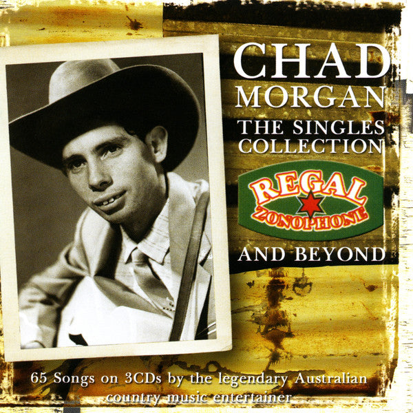 Chad Morgan : The Singles Collection - Regal Zonophone And Beyond (3xCD, Comp, RM)