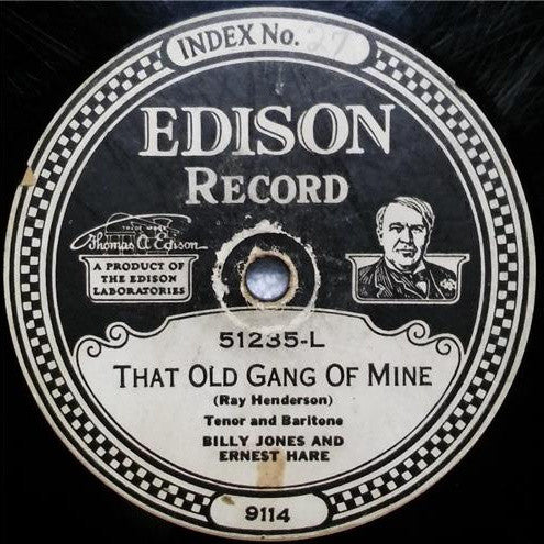 Billy Jones And Ernest Hare* : That's A Lot Of Bunk / That Old Gang Of Mine (Edison Disc)