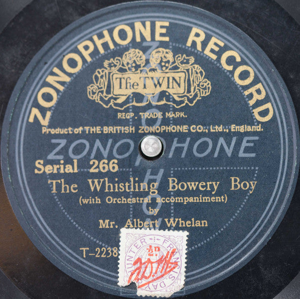 Albert Whelan : The Whistling Bowery Boy / What Vur Do Ee Luv Oi? (Shellac, 10")