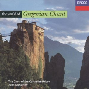 The Choir Of The Carmelite Priory* · John McCarthy : The World Of Gregorian Chant (CD, Album, RE)