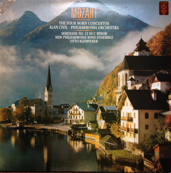 Wolfgang Amadeus Mozart : The Four Horn Concertos, Alan Civil - Philharmonia Orchestra, Serenade No. 12 In C Minor, * New Philharmonia Wind Ensemble, Otto Klemperer (LP)