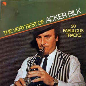 Acker Bilk : The Very Best Of Acker Bilk (LP, Comp)