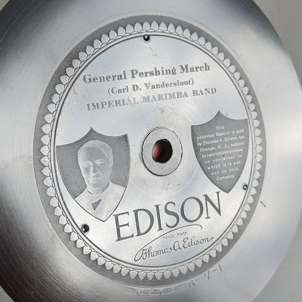 John F. Burckhardt / Imperial Marimba Band : General Pershing March / The Prettiest Little Song Of All (Edison Disc)
