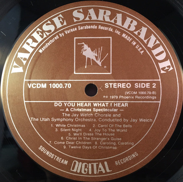 The Jay Welch Chorale, Utah Symphony Orchestra Conductor Jay Welch : Do You Hear What I Hear (A Christmas Spectacular) (LP, Album)