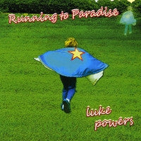 Luke Powers : Running to Paradise (CD, Album, Dig)