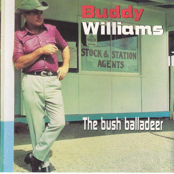 Buddy Williams (2) : The Bush Balladeer (CD, Album, Comp)