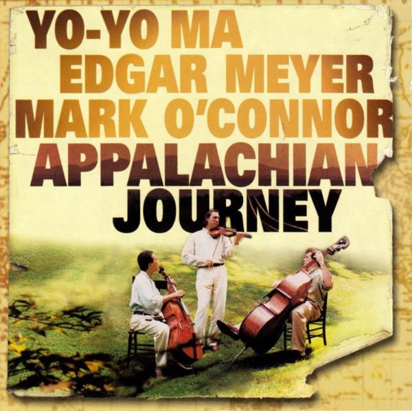 Yo-Yo Ma • Edgar Meyer • Mark O'Connor : Appalachian Journey (CD, Album)