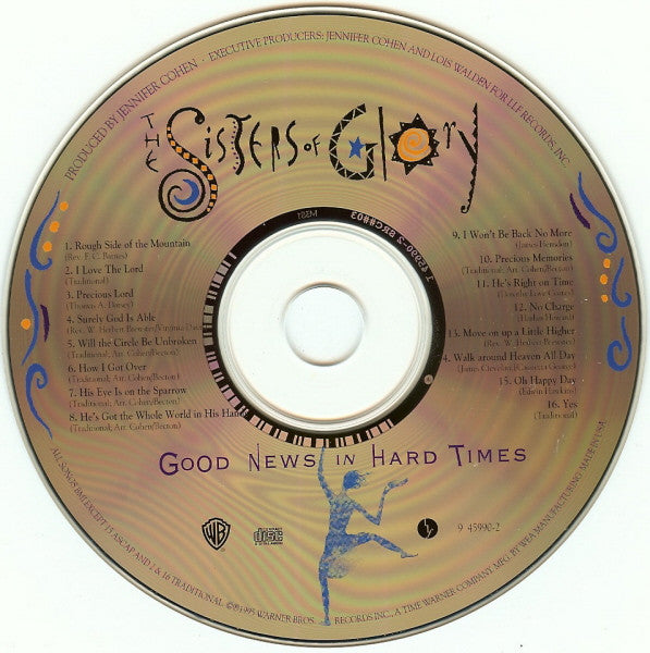 The Sisters Of Glory Featuring Thelma Houston, Ce Ce Peniston, Phoebe Snow, Lois Walden, Albertina Walker : Good News In Hard Times (CD, Album)