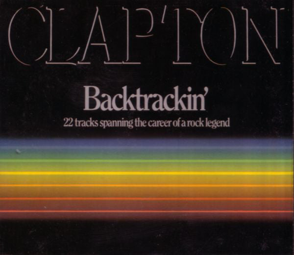 Eric Clapton : Backtrackin' (22 Tracks Spanning The Career Of A Rock Legend) (2xCD, Comp)