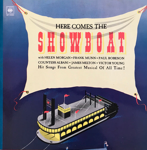 Helen Morgan, Frank Munn, Paul Robeson, Olga Albani, James Melton, Victor Young : Here Comes The Showboat (LP)