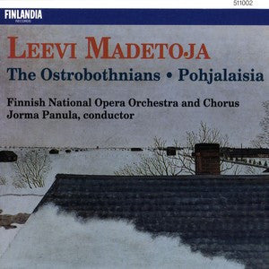 Leevi Madetoja, Finnish National Opera Orchestra And Chorus, Jorma Panula : The Ostrobothnians / Pohjalaisia (2xCD, Album, RE, RM)