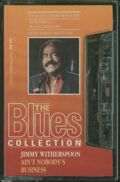 Jimmy Witherspoon : Ain't Nobody's Business (Cass, Comp)