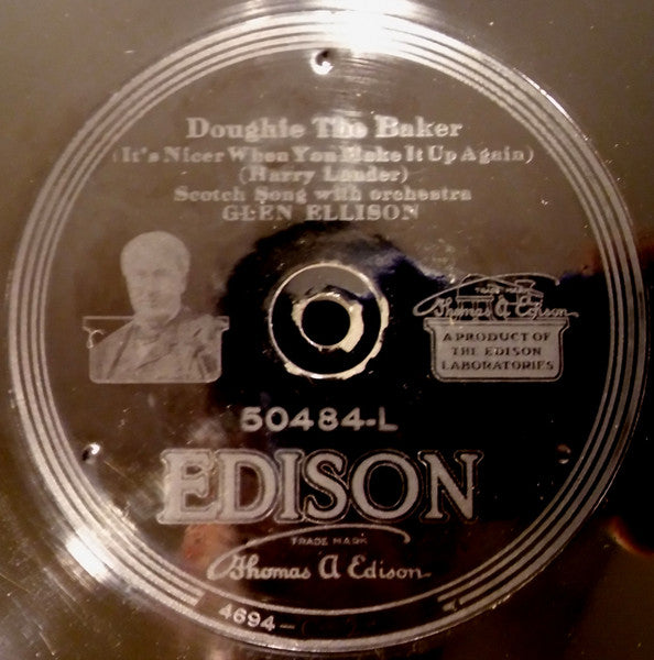 Glen Ellison : A Wee Deoch And Doris / Doughie The Baker (It's Nicer When You Make It Up Again) (Edison Disc)