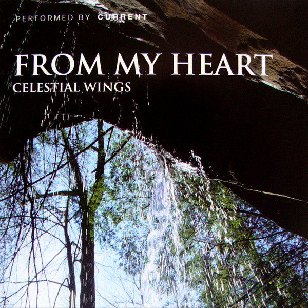 Current (8) : From My Heart (Celestial Wings) (CD, Album, RE)