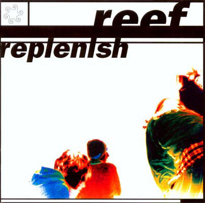 Reef : Replenish (CD, Album)