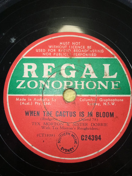 Tex Morton (2) And Sister Dorrie With Tex Morton's Roughriders* : When The Cactus Is In Bloom / Rover No More (Shellac, 10")