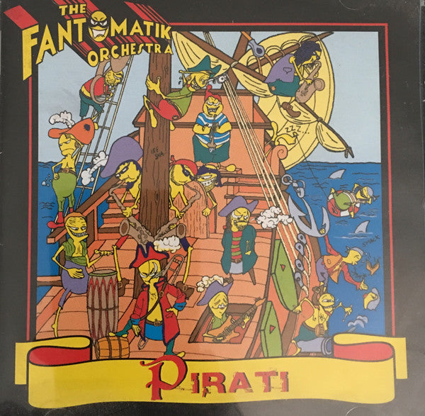 The Fantomatik Orchestra : Pirati (CD, Comp)