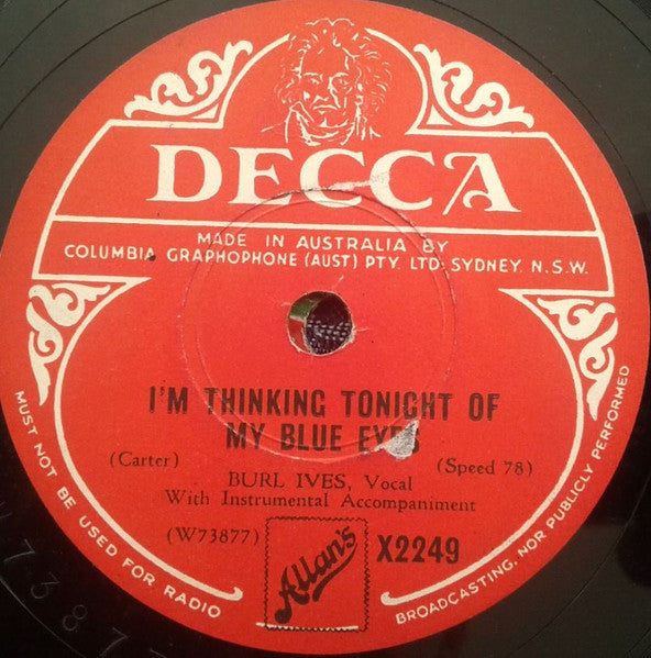 Burl Ives : It Makes No Difference Now / I'm Thinking Tonight Of My Blue Eyes (Shellac, 10")
