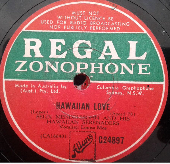 Felix Mendelssohn & His Hawaiian Serenaders, Louisa Moe : Maui Waltz / Hawaiian Love (Shellac, 10")