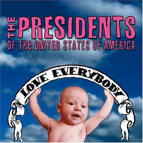 The Presidents Of The United States Of America : Love Everybody (CD, Album)