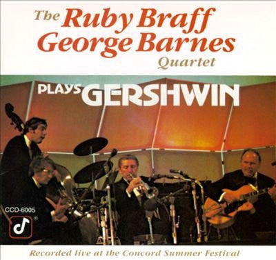 The Ruby Braff/George Barnes Quartet* : Plays Gershwin (CD, Album, RE)