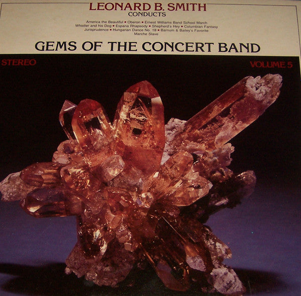 The Detroit Concert Band, Leonard B. Smith : Gems Of The Concert Band Volume 5 (LP, Album)