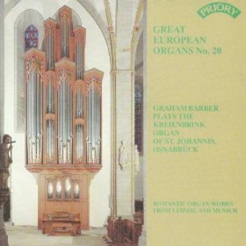 Graham Barber : Graham Barber Plays The Kreienbrink Organ Of St. Johannis, Osnabrück (Romantic Organ Works From Leipzig And Munich) (CD, Album)