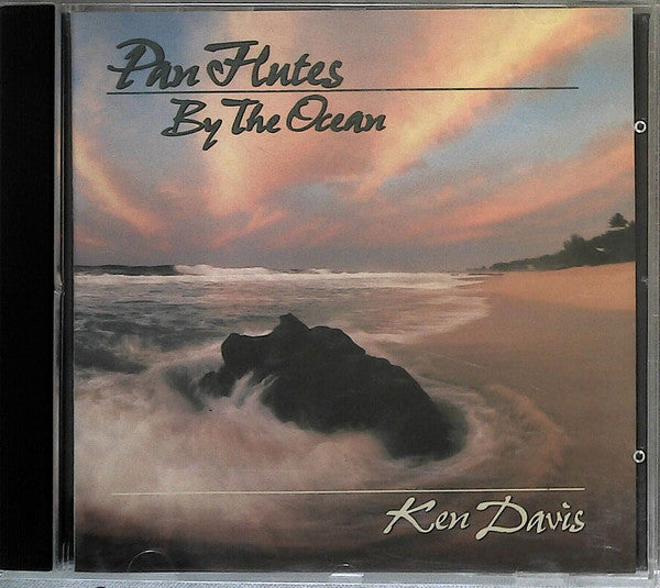 Ken Davis (5) : Pan Flutes By The Ocean (CD, Album)