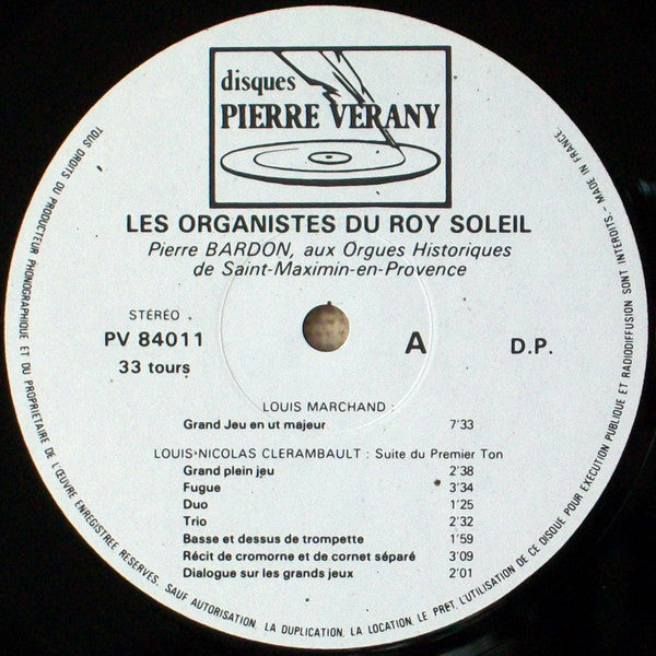 Louis Marchand / Louis-Nicolas Clérambault / Jean-François Dandrieu, Pierre Bardon : Les Organistes Du Roy Soleil (LP, Album)