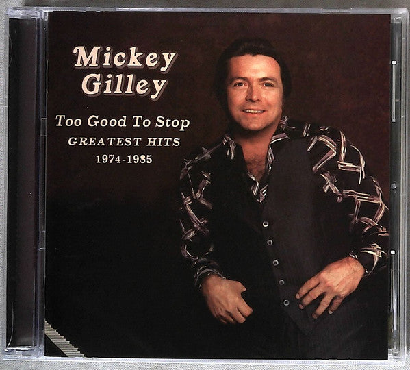 Mickey Gilley : Too Good To Stop - Greatest Hits 1974-1985 (CD, Comp)