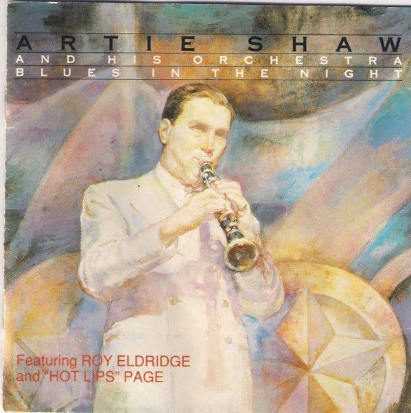 Artie Shaw And His Orchestra Featuring Roy Eldridge And Hot Lips Page : Blues In The Night (CD, Comp, RM)