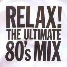Various : Relax! The Ultimate 80's Mix (2xCD, Comp, Mixed)